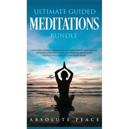 Ultimate Guided Meditations Bundle: Including Chakra Meditation, Sleep Meditation